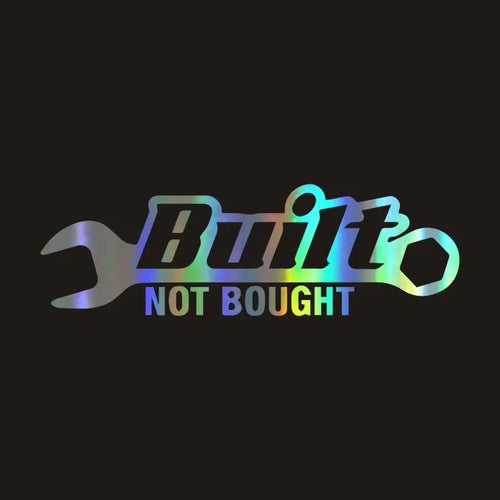 Personality Laser Car Sticker Built Not Bought Automobiles Motorcycles